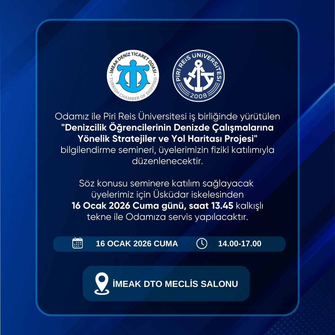 Denizcilik Öğrencilerinin Denizde Çalışmalarına Yönelik Stratejiler ve Yol Haritası Projesi Bilgilendirme Semineri