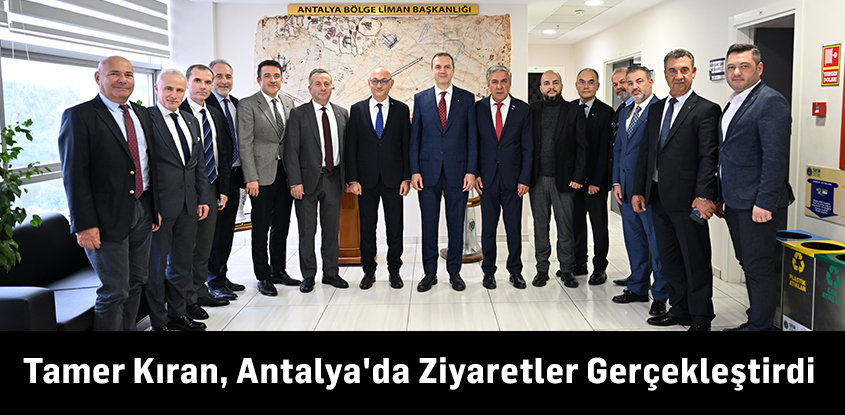 Tamer Kıran, Antalya'da Ziyaretler Gerçekleştirdi