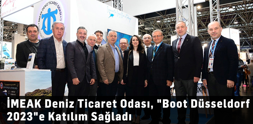 İMEAK Deniz Ticaret Odası, "Boot Düsseldorf 2023"e Katılım Sağladı