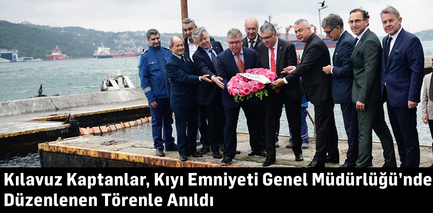 Kılavuz Kaptanlar, Kıyı Emniyeti Genel Müdürlüğü’nde Düzenlenen Törenle Anıldı