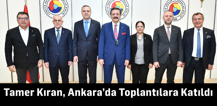 Tamer Kıran, Ankara’da Toplantılara Katıldı