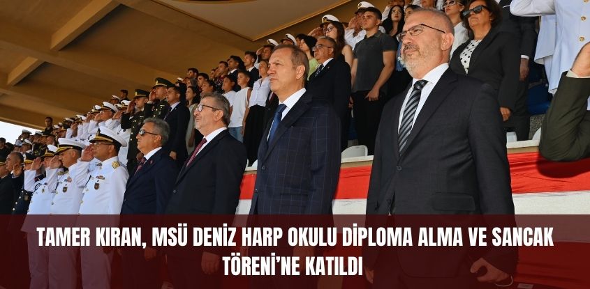 Tamer Kıran, Cumhurbaşkanı Recep Tayyip Erdoğan'ın Teşrifleriyle Gerçekleştirilen MSÜ Deniz Harp Okulu Diploma Alma ve Sancak Devir Teslim Töreni'ne Katıldı