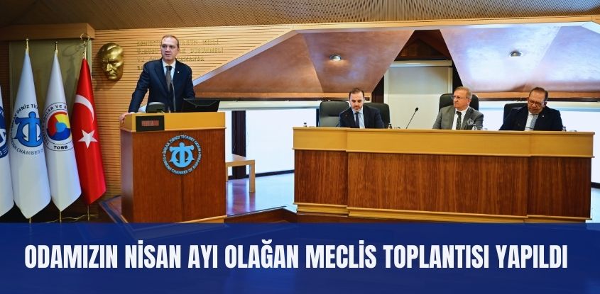  İMEAK DTO’nun Nisan Ayı Meclis Toplantısı Yapıldı