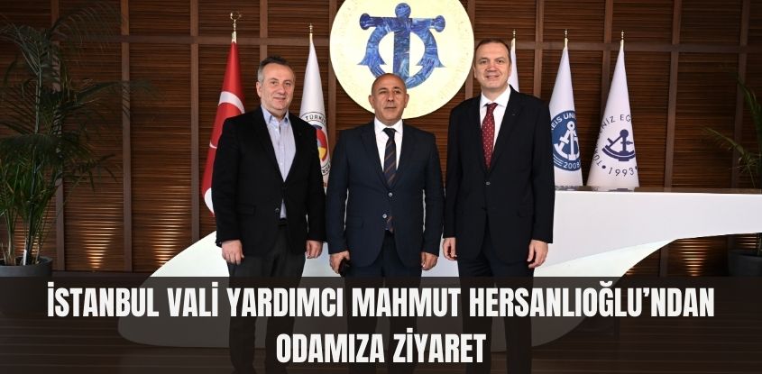  İstanbul Vali Yardımcısı Mahmut Hersanlıoğlu’ndan Odamıza Ziyaret 
