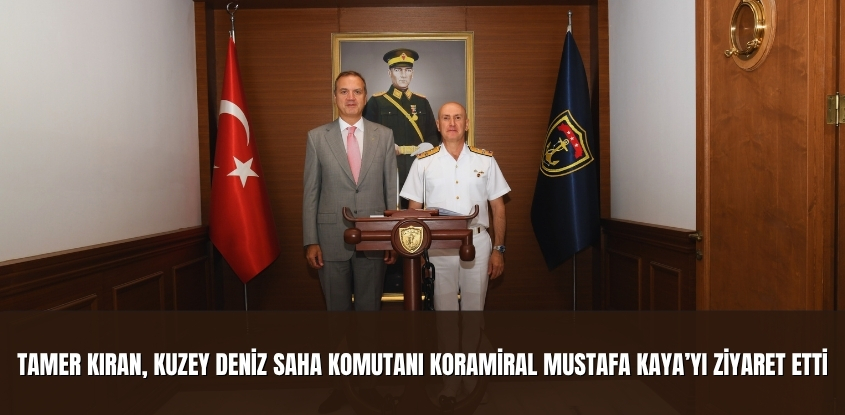 Tamer Kıran, Kuzey Deniz Saha Komutanı Koramiral Mustafa Kaya’yı Zİyaret Etti