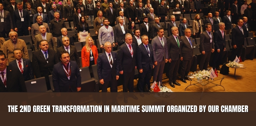 The 2nd Green Transformation in Maritime Summit Organized by Our Chamber