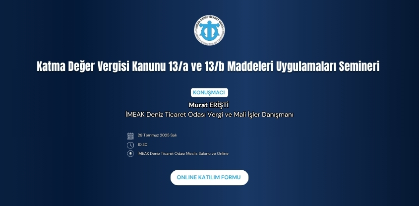 Katma Değer Vergisi Kanunu 13/a ve 13/b Maddeleri Uygulamaları Semineri