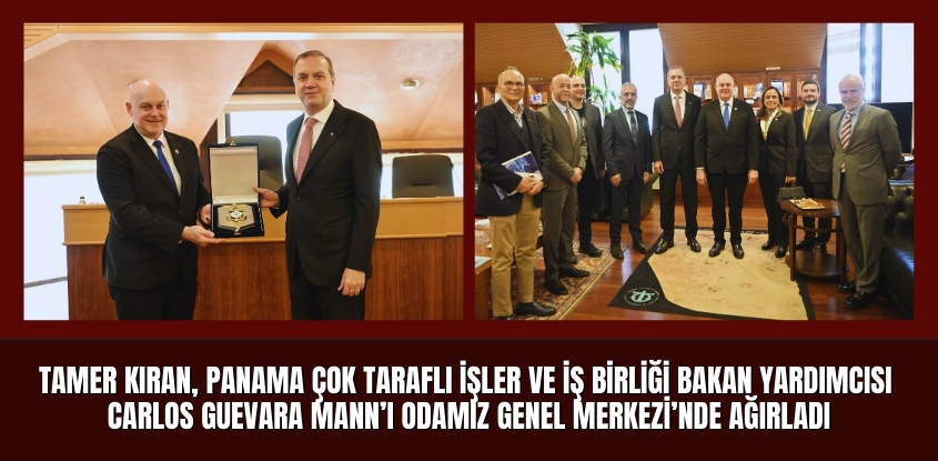 Tamer Kıran, Panama Çok Taraflı İşler ve İş Birliği Bakan Yardımcısı Carlos Guevara Mann’ı Odamız Genel Merkezi’nde Ağırladı