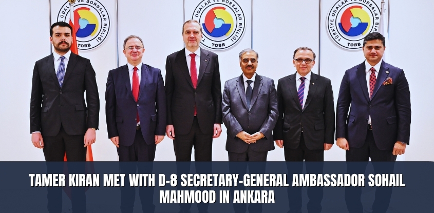 Tamer Kıran Met with D-8 Secretary-General Ambassador Sohail Mahmood in Ankara