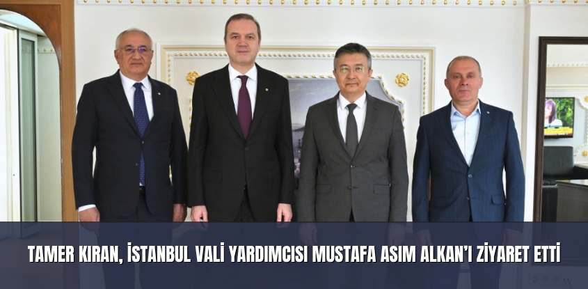 Tamer Kıran, İstanbul Vali Yardımcısı Mustafa Asık Alkan'ı Ziyaret Etti 