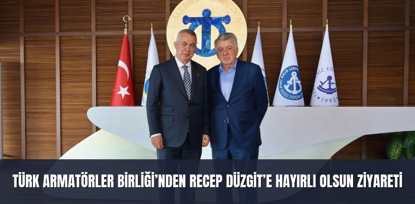 Türk Armatörler Birliği'nden Recep Düzgit'e Hayırlı Olsun Ziyareti