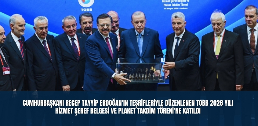 Tamer Kıran, Cumhurbaşkanı Recep Tayyip Erdoğan'ın teşrifleriyle düzenlenen, TOBB 2026 Yılı Hizmet Şeref Belgesi ve Plaket Takdim Töreni’ne katıldı