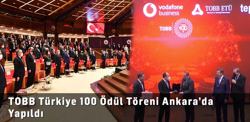 TOBB Türkiye 100 Ödül Töreni Ankara’da Yapıldı